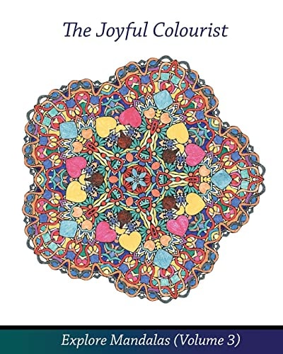 The Joyful Colourist Explore Mandalas Volume 3