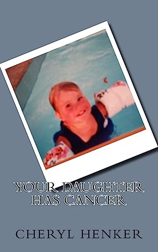 Your Daughter Has Cancer