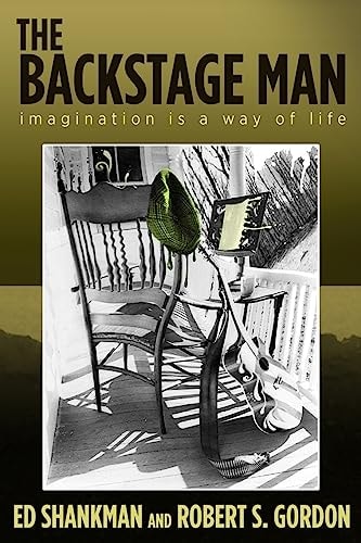 The Backstage Man Imagination Is a Way of Life
