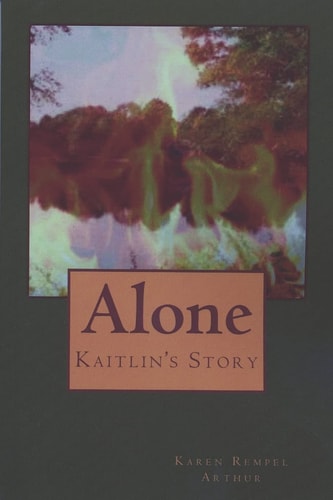 Alone Kaitlin's Story