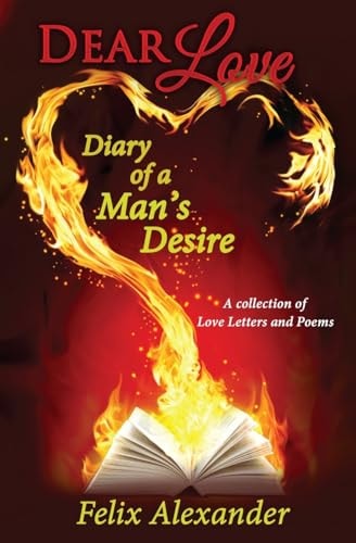 Dear Love Diary of a Man's Desire
