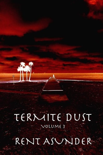 Termite Dust Rent Asunder