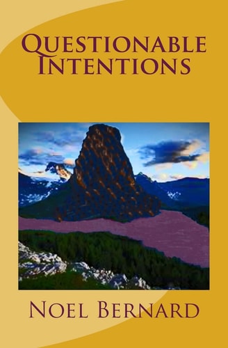 ScFi and Fantasy Novel Entitled, Questionable Intentions