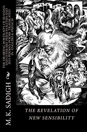 The Revelation of New Sensibilities M. K. Sadigh's Collection of Drawing Portraits of Iranian and Some World's Literary and Artistic Personalities