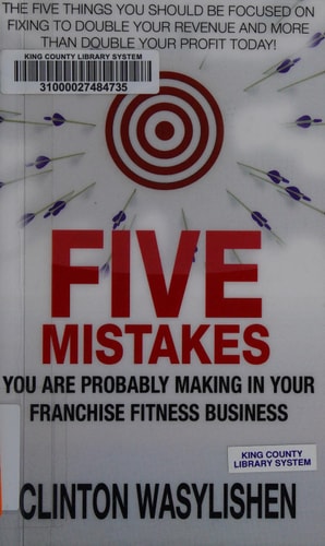 Five Mistakes You Are Probably Making in Your Franchise Fitness Business