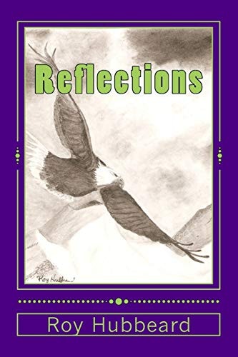 Reflections Poems To Encourage, Amuse, Inform and Ponder