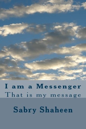 I Am a Messenger That Is My Message