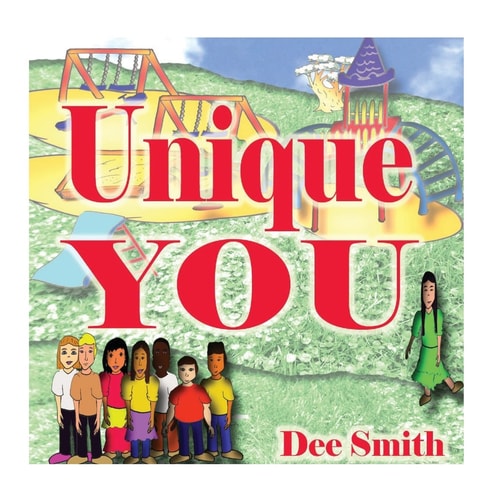 Unique You A Rhyming Picture Book for Children Encouraging Kids to Develop Self-Esteem, Self Love and Acceptance of Diversity