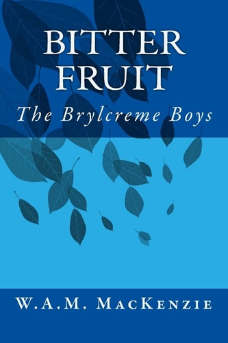 Bitter Fruit The Brylcreme Boys