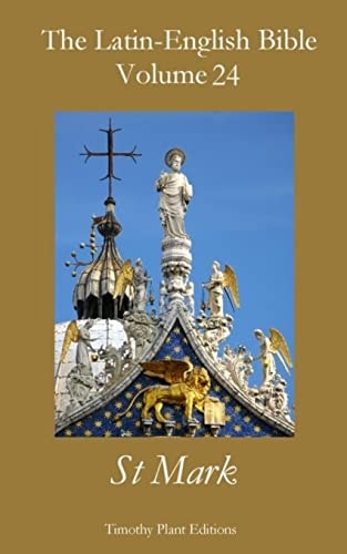 The Latin-English Bible - Vol 24 St Mark