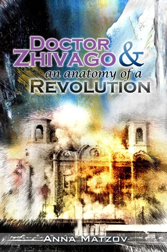 Doctor Zhivago & an Anatomy of a Revolution