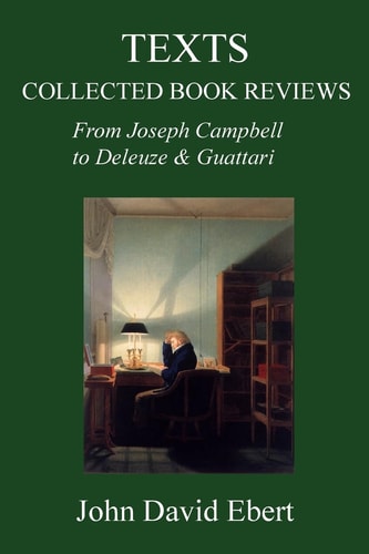 Texts Collected Book Reviews from Joseph Campbell to Deleuze and Guattari