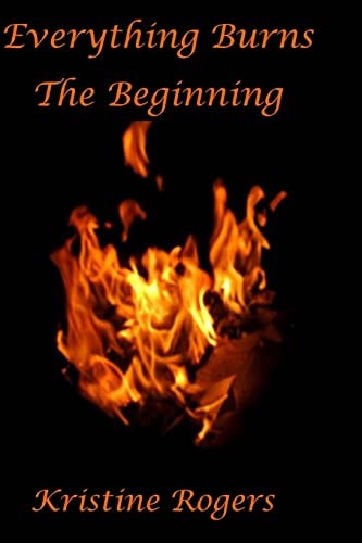 Everything Burns The Beginning