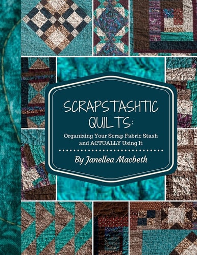 ScrapStashtic Quilts Organizing Your Scrap Fabric Stash and ACTUALLY USING IT