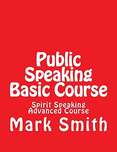 Public Speaking Basic Course Spirit Speaking Advanced Course