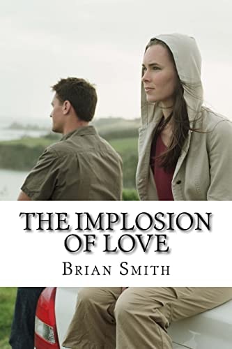 The Implosion Of Love