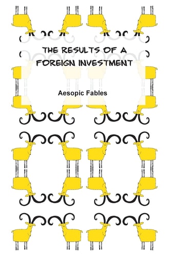 The Results of a Foreign Investment Aesopic Fables