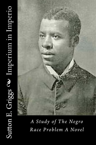 Imperium in Imperio A Study of The Negro Race Problem A Novel