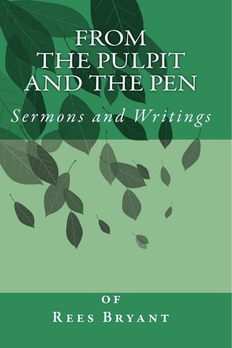 From the Pulpit and the Pen Sermons and Writings