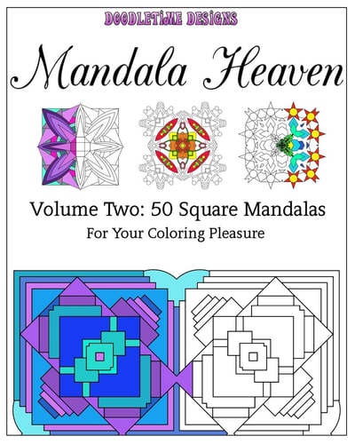 Mandala Heaven Volume Two 50 Square Mandalas for Your Coloring Pleasure