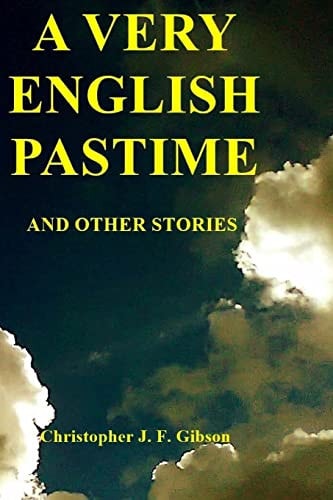 A Very English Pastime And Other Stories