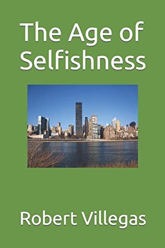 The Age of Selfishness
