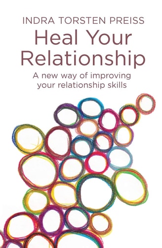 Heal Your Relationship A New Way of Improving Your Relationship Skills