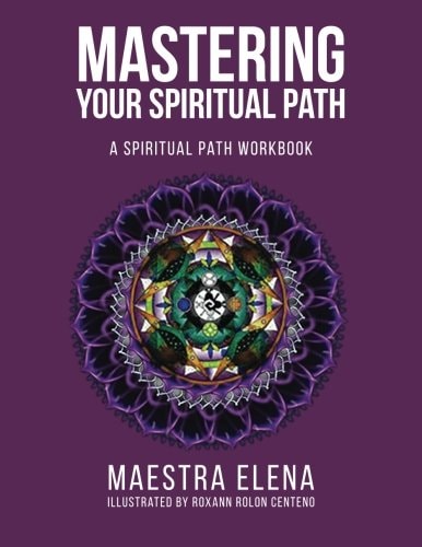 Mastering Your Spiritual Path A Spiritual Path Workbook