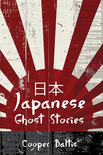 Japanese Ghost Stories A Collection of Ghost Stories for English Language Learners (A Hippo Graded Reader)