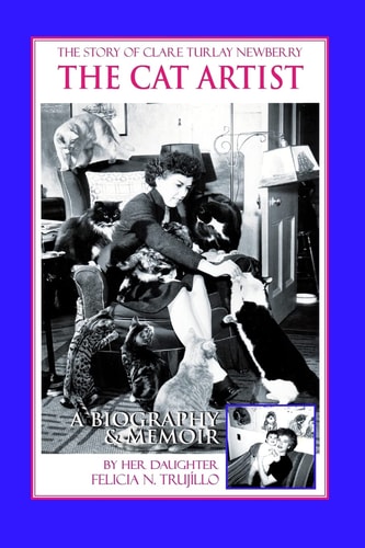 The Cat Artist The Story of Clare Turlay Newberry