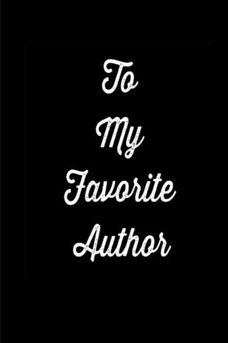 To My Favorite Author