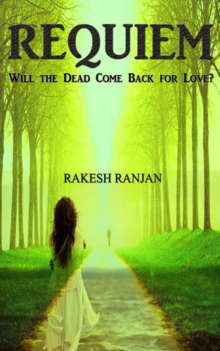 Requiem Will the Dead Come Back for Love?