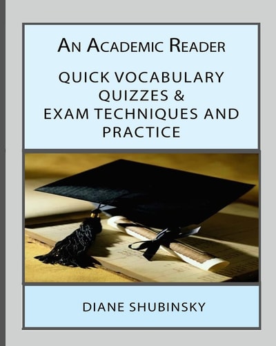 An Academic Reader Quick Vocabulary Quizzes and Exam Techniques and Practices