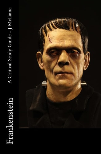 Frankenstein - a Critical Study Guide