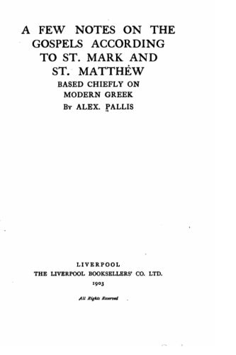 A Few Notes on the Gospels According to St. Mark and St. Matthew Based Chiefly on Modern Greek