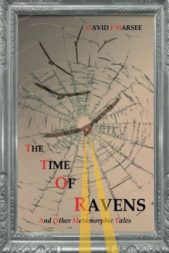 The Time of Ravens and Other Metamorphic Tales