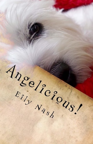 Angelicious! From the Paws of Angel Nash