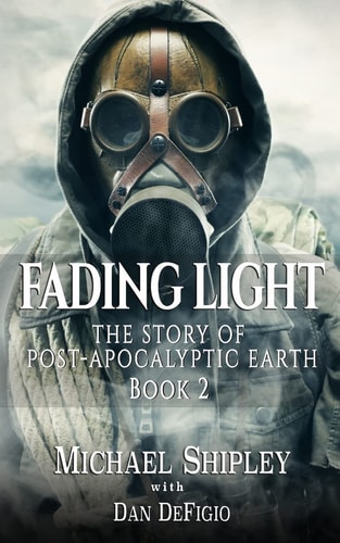 Fading Light Book 2 The Story of Post-Apocalyptic Earth