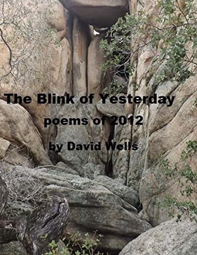 The Blink of Yesterday Poems Of 2012