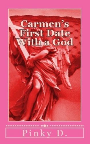 Carmen's First Date With a God