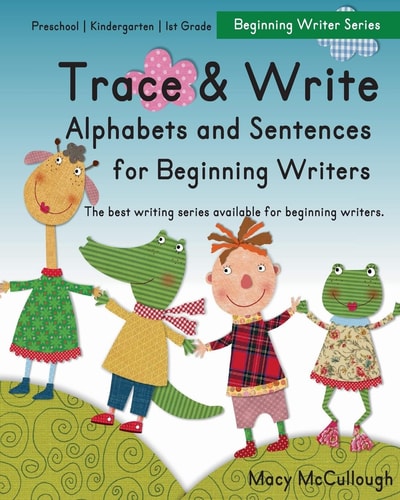 Trace and Write Alphabets and Sentences for Beginning Writers