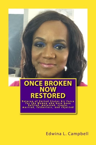 Once Broken Now Restored For the Woman Who Have Been Defiled,Rejected, Abused and Cheated On