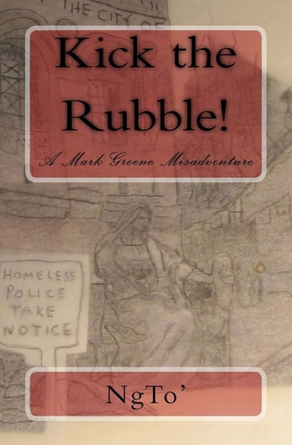 Kick the Rubble! A Mark Greene Misadventure'