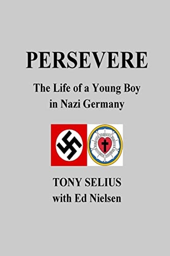Persevere The Life of a Young Boy in Nazi Germany
