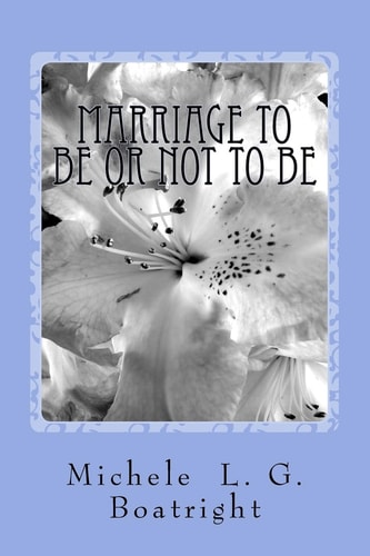 Marriage To Be Or Not To Be