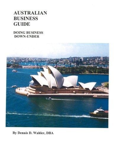 Australian Business Guide Doing Business Down-Under