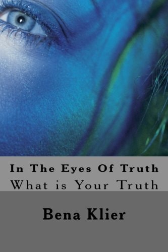 In The Eyes Of Truth The Truth as It is Seen