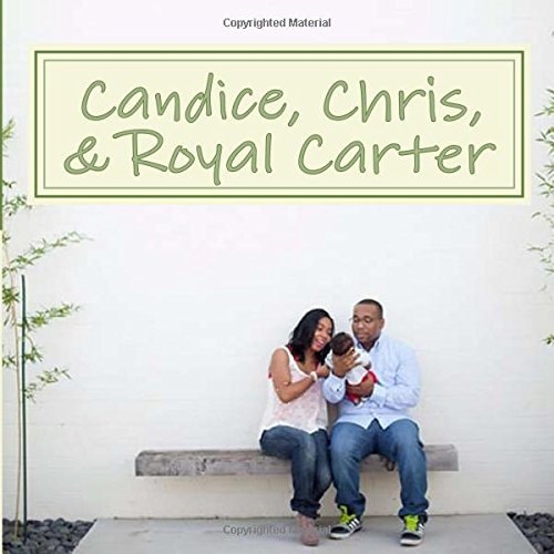 Candice, Chris, and Royal Carter