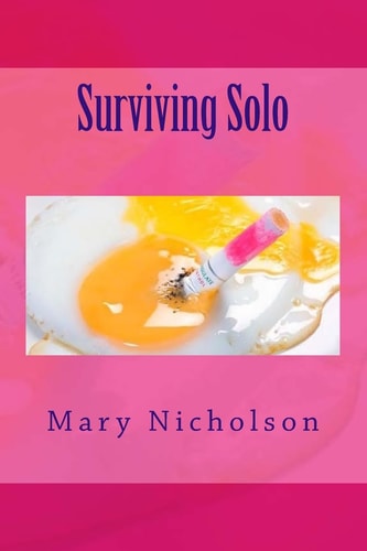 Surviving Solo Broke, Bewildered, and Alone?