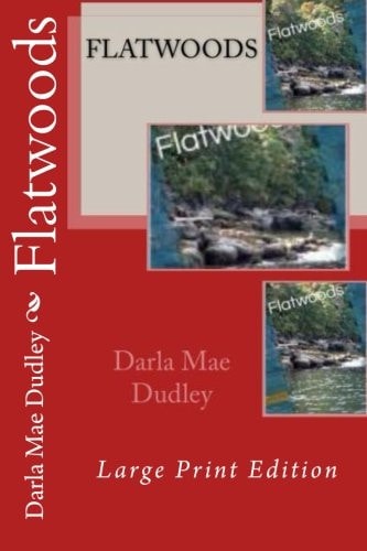 Flatwoods Now in Large Print